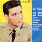 Elvis Presley - Muß I Denn, Muß I Denn (Wooden Heart) / G'schichten Aus Dem Wiener Wald (Tonight's A