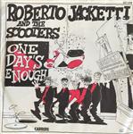 Roberto Jacketti & The Scooters - One Day's Enough
