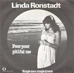 Linda Ronstadt - Poor Poor Pitiful Me