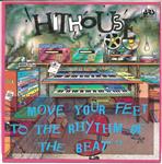 Hithouse - Move Your Feet To The Rhythm Of The Beat