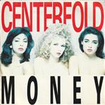 Centerfold - Money