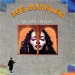 Los Manolos - All My Loving