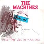 The Machines - (I See) The Lies In Your Eyes