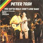 Peter Tosh - (You Gotta Walk) Don't Look Back