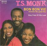 T.S. Monk - Bon Bon Vie (Gimme The Good Life)