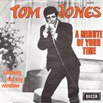 Tom Jones - A Minute Of Your Time