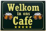 Welkom in ons Cafe reclamebord