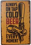 Always on tap cold beer reclamebord