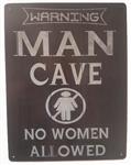 Warning man cave no woman allowed reclamebord