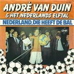 André van Duin & Het Nederlands Elftal - Nederland, Die Heeft De Bal