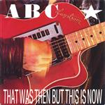 ABC - That Was Then But This Is Now