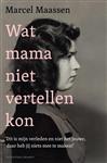 Marcel Maassen - Wat mama niet vertellen kon