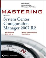 Mastering System Center Configuration Manager 2007 R2