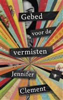 Jennifer Clement - Gebed voor de vermisten