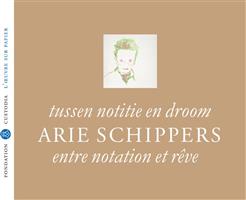 Tussen notitie en droom, Entre notation et rêve