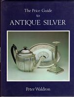 the price guide to antique silver peter waldron