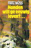 Honden wilt ge eeuwig leven