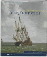 De Gouden Eeuw van het Fluitschip