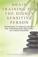 Brain Training for the Highly Sensitive Person