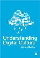 Understanding Digital Culture