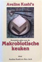 Aveline Kushis komplete gids voor de makrobiotische keuken