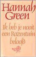 Ik heb je nooit een rozentuin beloofd - Hannah Green