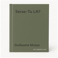 Seras-Tu LA?
