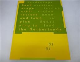 LANDSCHAPSARCHITECTUUR EN STEDENBOUW IN NEDERLAND 01- 03