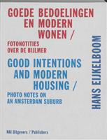 Goede bedoelingen en modern wonen