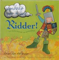 Vandaag ben ik een ... ridder !