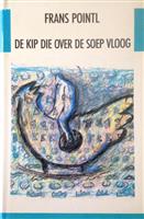 De kip die over de soep vloog