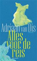 Adriaan van Dis - Alles voor de reis