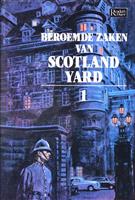 Beroemde zaken van Scotland Yard - deel 1