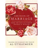 The book of marriage – part one – explanation of bulugh al-m