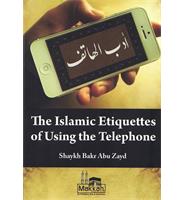 The Islamic Etiquettes of Using the Telephone