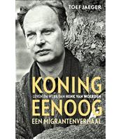 Toef Jaeger - Koning Eenoog Een migrantenverhaal.