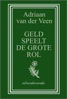 Adriaan van der Veen - Geld speelt de grote rol