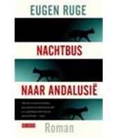 Eugen Ruge - Nachtbus naar Andalusië