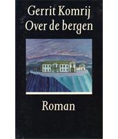 Gerrit Komrij - Over de bergen