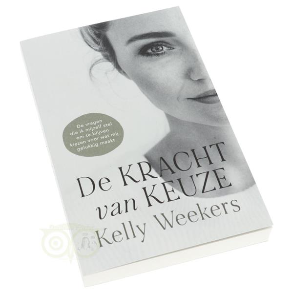 Grote foto de kracht van keuze kelly weekers boeken overige boeken