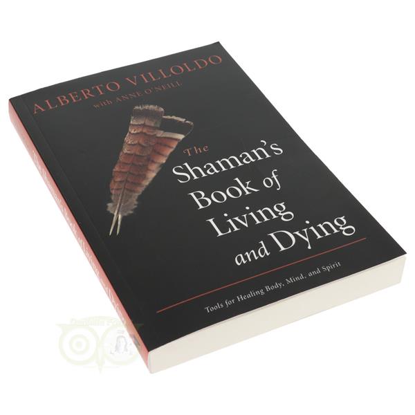 Grote foto the shaman book of living and dying alberto villoldo boeken overige boeken