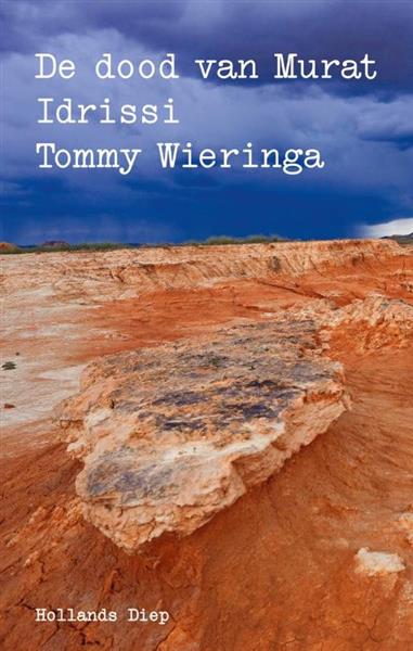 Grote foto tommy wieringa 4x de dood van murat idrissi en boeken literatuur