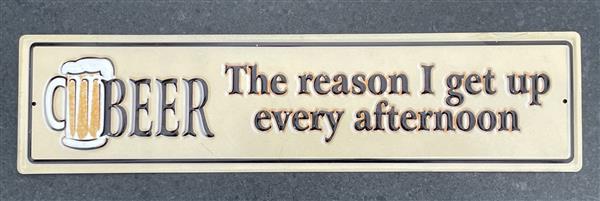 Grote foto tekstbord beer the reason i get up every afternoon tb271 huis en inrichting woningdecoratie