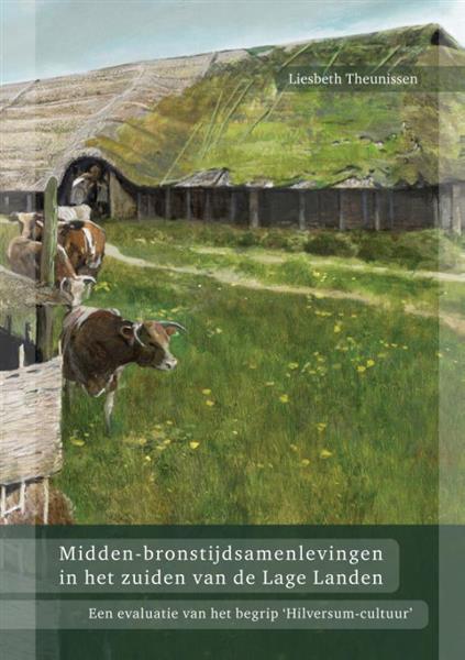 Grote foto midden bronstijdsamenlevingen in het zuiden van de lage landen boeken geschiedenis wereld