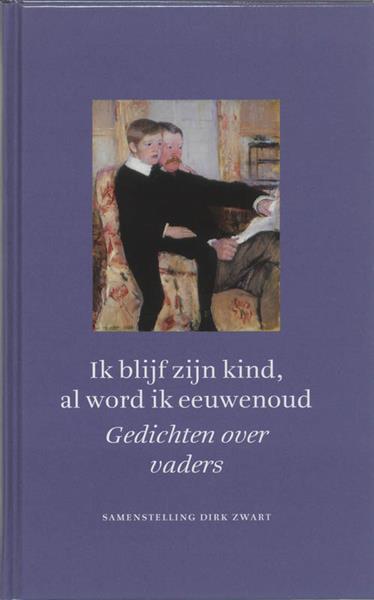 Grote foto ik blijf zijn kind al word ik eeuwenoud boeken overige boeken