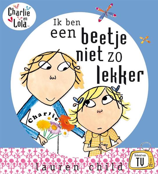 Grote foto ik ben een beetje niet zo lekker charlie en lola boeken overige boeken