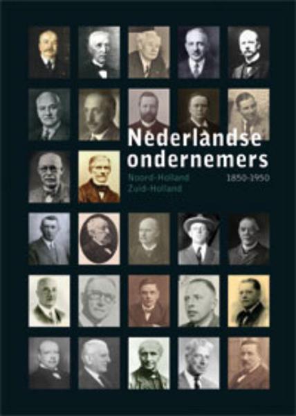 Grote foto noord en zuid holland nederlandse ondernemers 1850 1950 4 boeken politiek en maatschappij