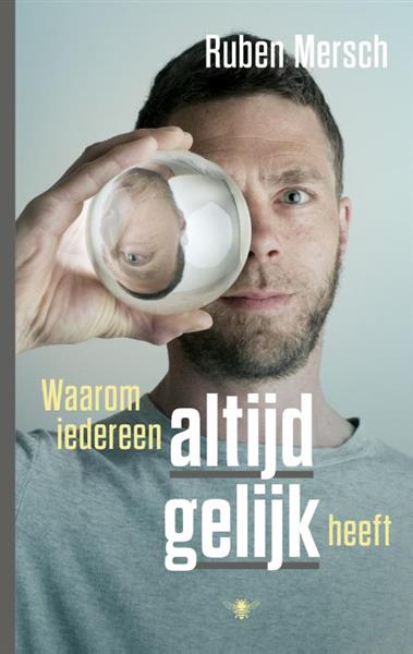 Grote foto waarom iedereen altijd gelijk heeft boeken politiek en maatschappij