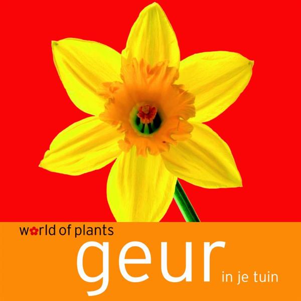 Grote foto geur in je tuin world of plants boeken hobby en vrije tijd