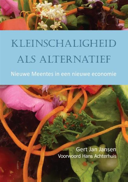 Grote foto kleinschaligheid als alternatief boeken politiek en maatschappij